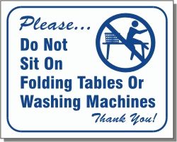 DO NOT SIT ON FOLDING TABLES 10x12
