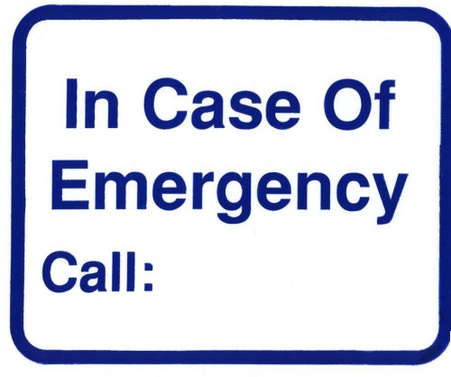IN CASE OF EMERGENCY CALL 10x12