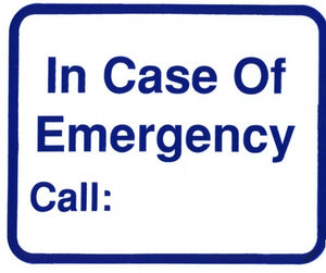 IN CASE OF EMERGENCY CALL 10x12