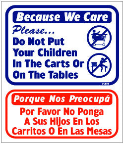 PLEASE DO NOT PUT YOUR CHILDREN IN THE CARTS OR ON TABLES 13.5 X 16 BILINGUAL