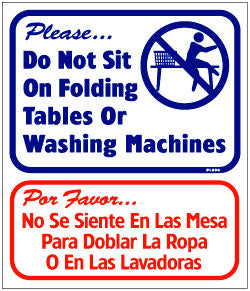 DO NOT SIT ON FOLDING TABLES OR WASHING MACHINES 13.5 X16 BILINGUAL