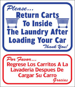 RETURN CARTS TO INSIDE THE LAUNDRY AFTER LOADING YOUR CAR 13.5 X 16 BILINGUAL