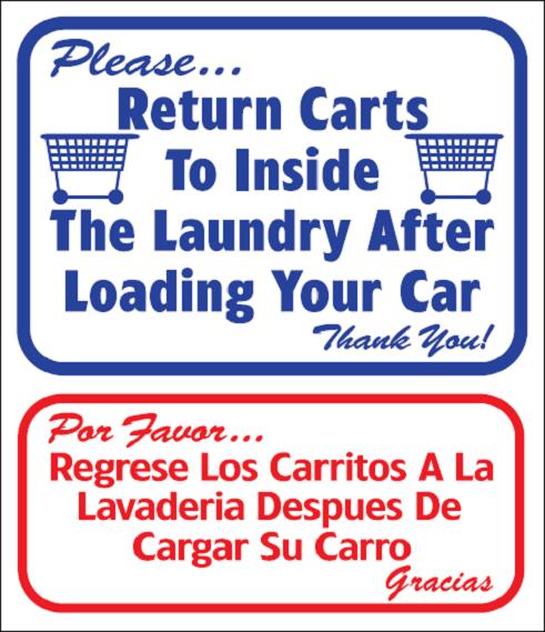 RETURN CARTS TO INSIDE THE LAUNDRY AFTER LOADING YOUR CAR 13.5 X 16 BILINGUAL