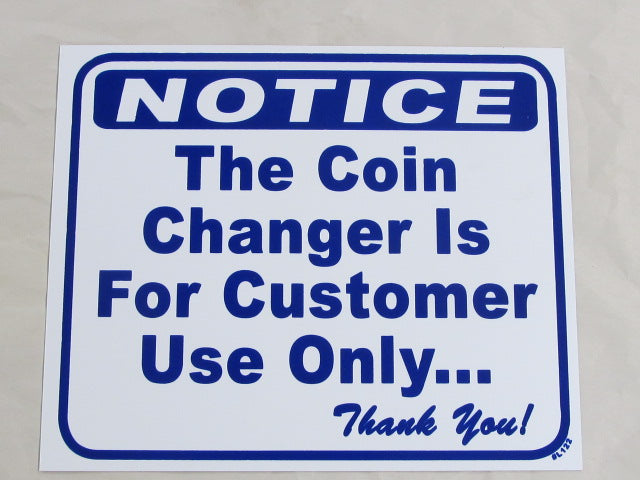 COIN CHANGER FOR CUSTOMER USE ONLY 10x12